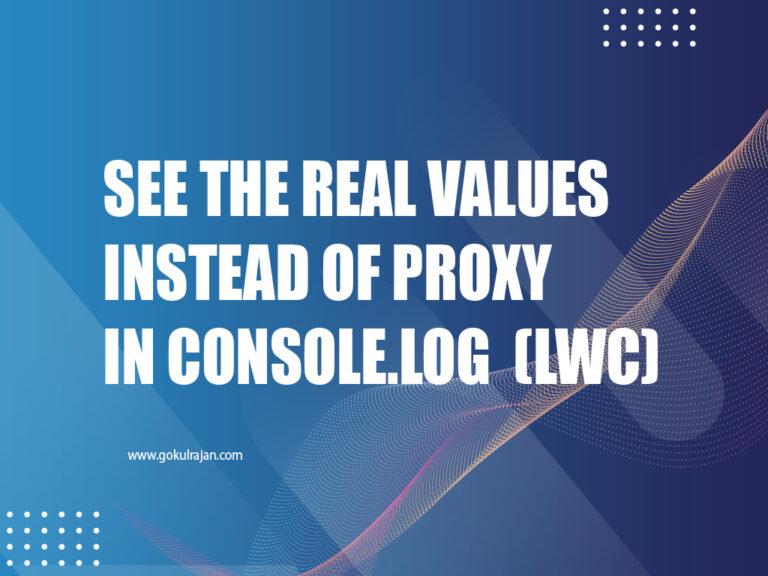 See real values instead of proxy in console.log